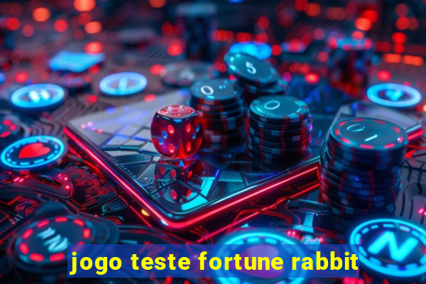 jogo teste fortune rabbit